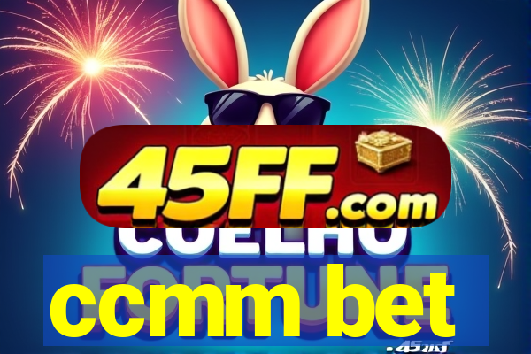 ccmm bet